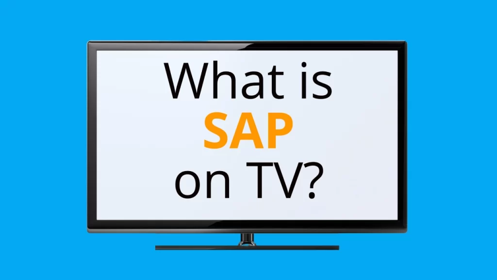 What Does SAP Stand for TV